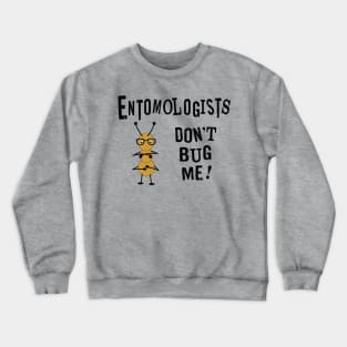 Entomologists Bug Crewneck Sweatshirt